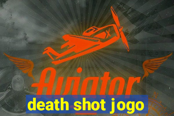 death shot jogo